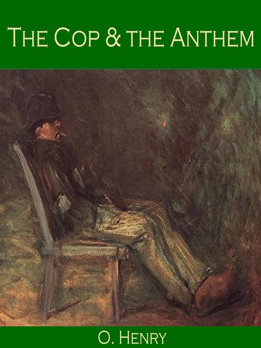 Title details for The Cop and the Anthem by O. Henry - Available